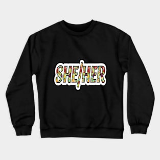 SHE/HER Crewneck Sweatshirt